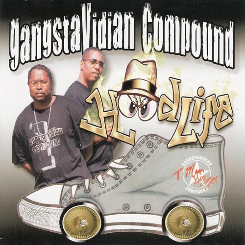 Gangsta Vidian Compound (GangstaVidian Compound) in Los Angeles | Rap - The  Good Ol'Dayz